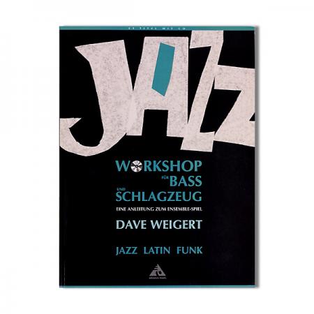 Jazz Workshop für Bass und Schlagzeug von Dave Weigert 